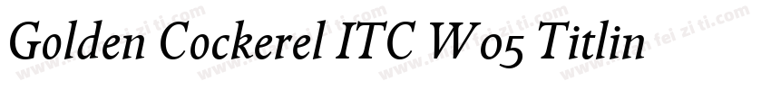 Golden Cockerel ITC W05 Titling字体转换